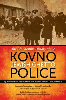 The book “The Clandestine History of the Kovno Jewish Ghetto Police” and all about it