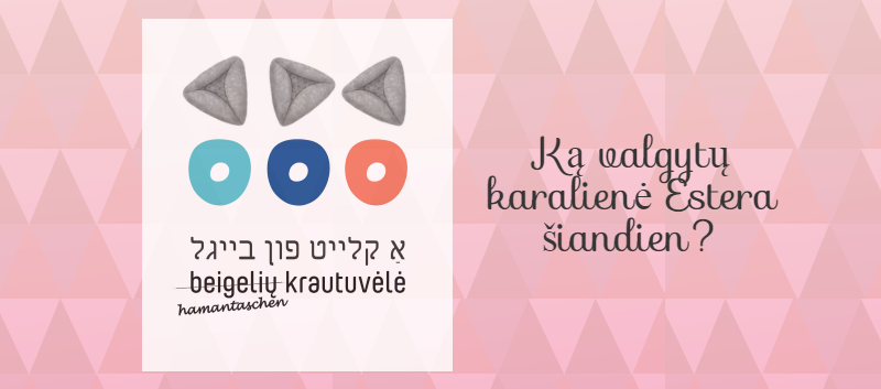 Ką valgytų karalienė Estera šiandien?