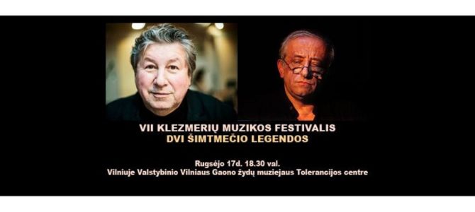 VII Klezmerių muzikos festivalis. „Dvi šimtmečio legendos” 2018
