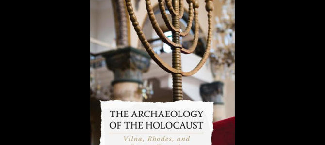 Lietuvos žydų (litvakų) bendruomenė kviečia į knygos “The Archeology of the Holocaust. Vilna, Rhodes and Escape Tunnels” pristatymą Lietuvos žydų (litvakų) bendruomenė kviečia į knygos “The Archeology of the Holocaust. Vilna, Rhodes and Escape Tunnels” pristatymą