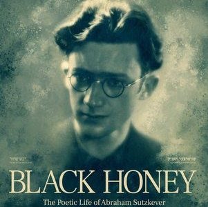 Black Honey: A Film about Abraham Sutzkever