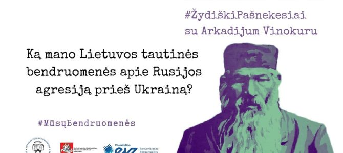 What Lithuanian Ethnic Communities Think about the Russian Invasion with Arkadijus Vinokuras