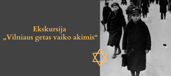 Eightieth Anniversary of Liquidation and Uprising of Vilnius Ghetto: Walking Tour of Vilnius Ghetto through Eyes of Children