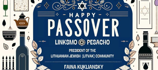 Lietuvos žydų (litvakų) bendruomenės pirmininkės Fainos Kukliansky SVEIKINIMAS Lietuvos žydų (litvakų) bendruomenės pirmininkės Fainos Kukliansky SVEIKINIMAS