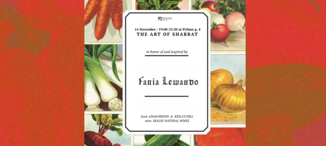 Šį penktadienį – Šabo vakaronė su Fanios Lewando tradicijų įkvėptu maistu Šį penktadienį – Šabo vakaronė su Fanios Lewando tradicijų įkvėptu maistu