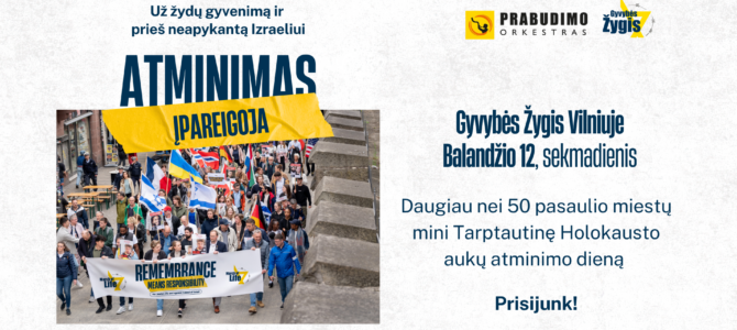 Gyvybės žygis – Tarptautinei Holokausto aukų atminimo dienai Yom HaŠoa skirtas renginys Vilniuje Gyvybės žygis – Tarptautinei Holokausto aukų atminimo dienai Yom HaŠoa skirtas renginys Vilniuje