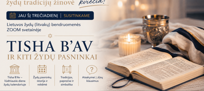 Nataljos Cheifec paskaita „Tisha B’Av ir kiti žydų pasninkai“
